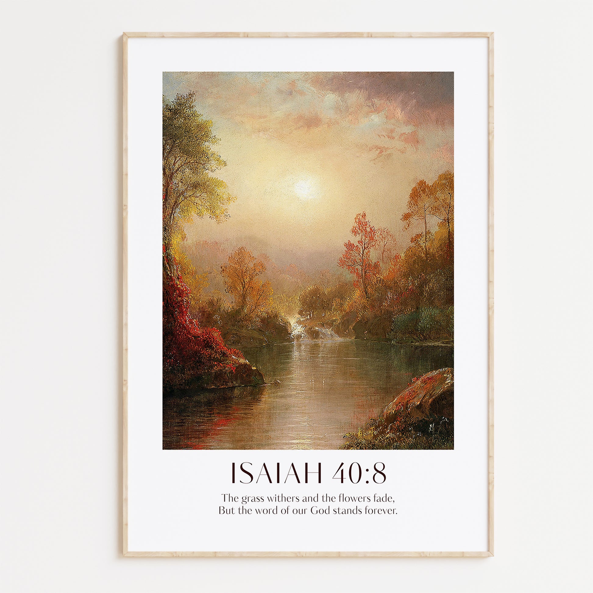 Isaiah 40-8, The grass withers and the flowers fade But the word of our God stands forever Framed Print. High-quality Christian Thanksgiving Seasonal Home Decor. Christian Wall Art Gift.
