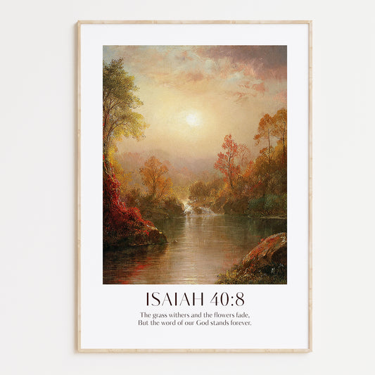 Isaiah 40-8, The grass withers and the flowers fade But the word of our God stands forever Framed Print. High-quality Christian Thanksgiving Seasonal Home Decor. Christian Wall Art Gift.