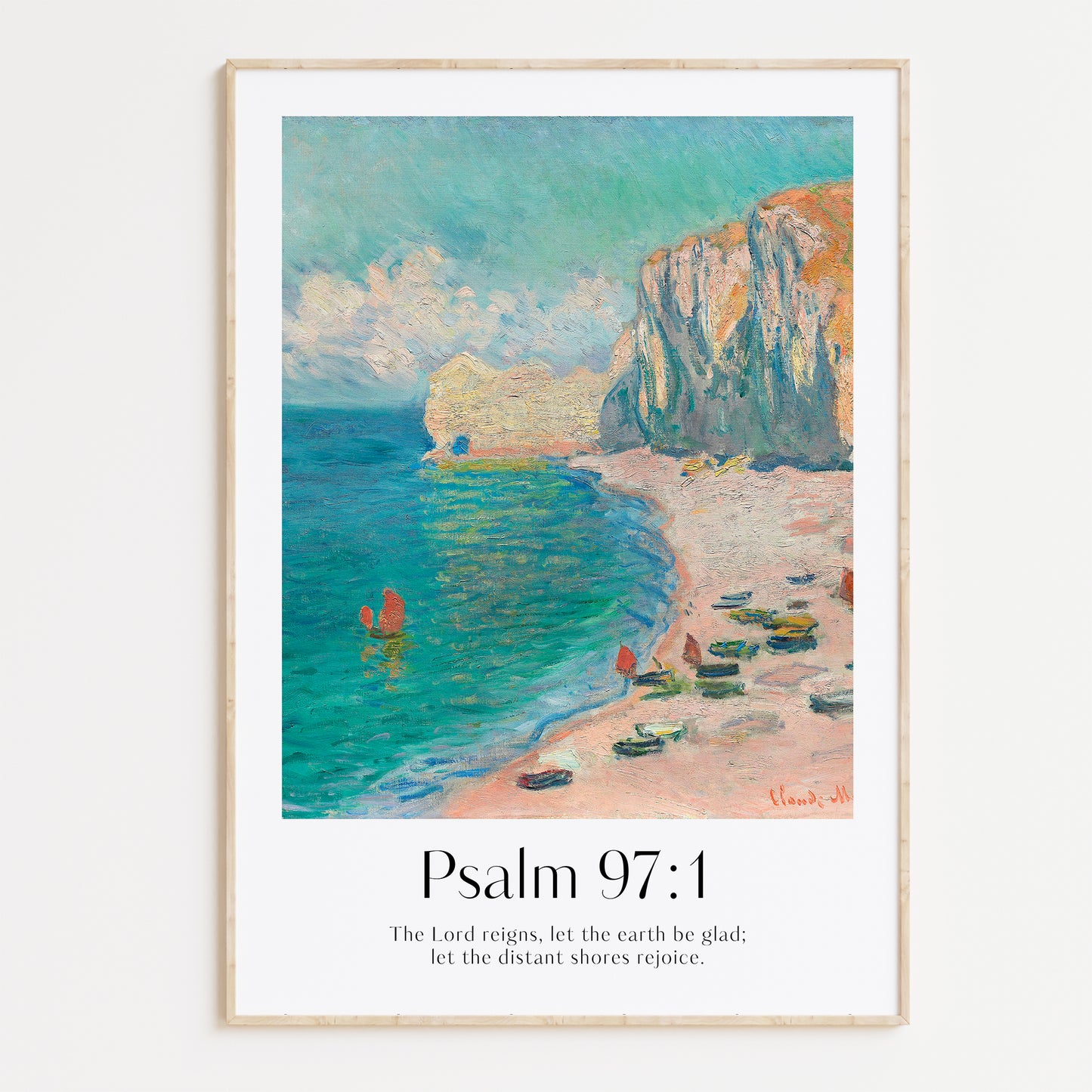 Framed Christian wall art print inspired by Claude Monet, showcasing a beautiful beach scene with vibrant cliffs and a tranquil shoreline. The artwork is paired with the Bible verse Psalm 97:1: "The Lord reigns, let the earth be glad; let the distant shores rejoice." This piece blends the calming essence of nature with spiritual inspiration, perfect for any room.