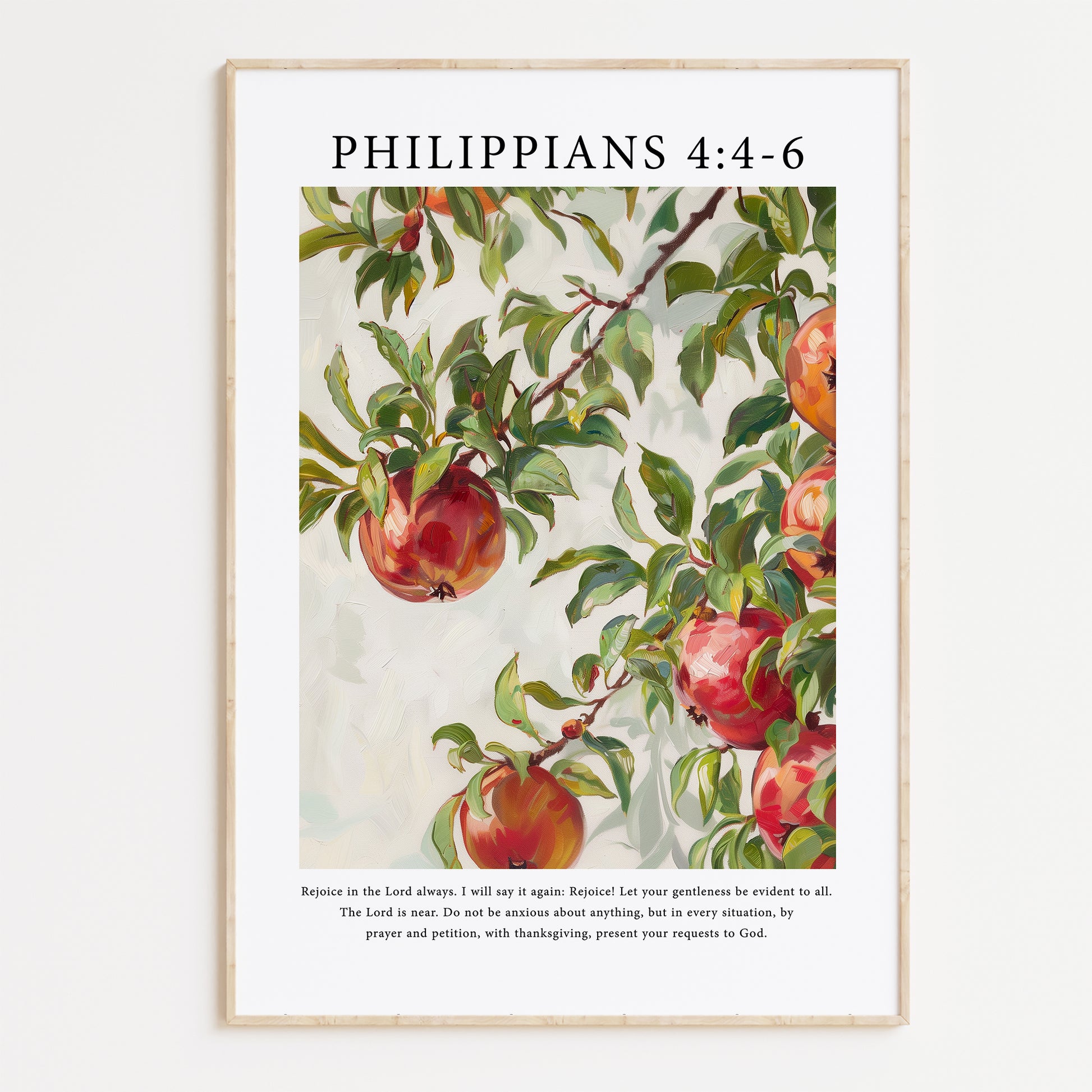 Framed Christian wall art print featuring an acrylic painting of pomegranates hanging from a branch. The artwork is paired with the Bible verse Philippians 4:4-6: "Rejoice in the Lord always. I will say it again: Rejoice! Let your gentleness be evident to all. The Lord is near. Do not be anxious about anything, but in every situation, by prayer and petition, with thanksgiving, present your requests to God." This piece beautifully combines botanical imagery with spiritual encouragement, making it ideal for a